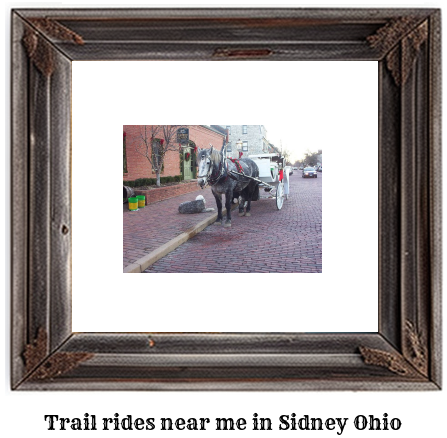 trail rides near me in Sidney, Ohio